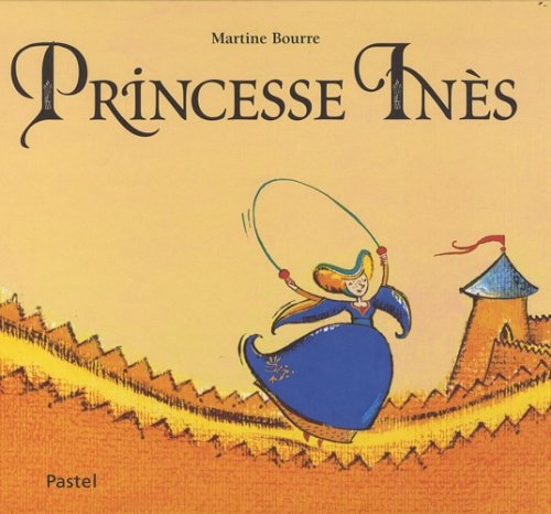 RINCESSE INES, de Martine Bourre | portada del libro