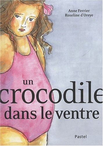 N CROCODILE DANS LE VENTRE, de Anne Ferrier | portada del libro