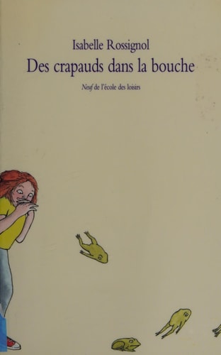 ES CRAPAUDS DANS LA BOUCHE, de Isabelle Rossignol | portada del libro