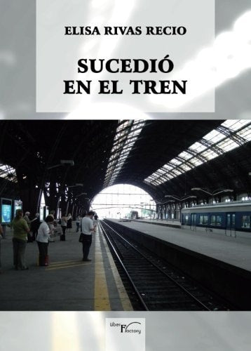 Sucedió en el tren, de Rivas Recio | portada del libro