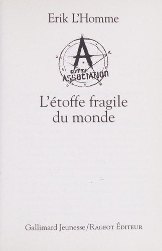 A COMME ASSOCIATION 3 L'ETOFFE FRAGILE DU MONDE, de Erik L'Homme | portada del libro