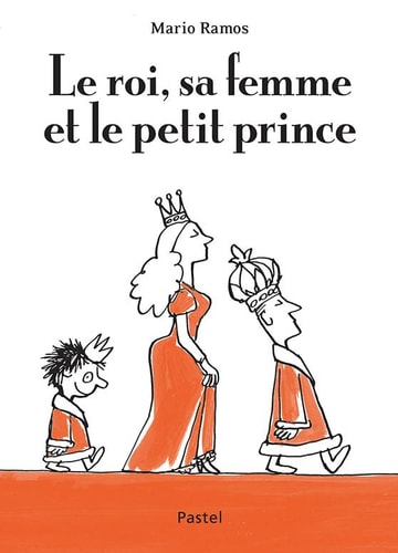 E ROI, SA FEMME ET LE PETIT PRINCE, de Mario Ramos | portada del libro