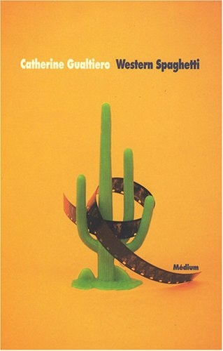 ESTERN SPAGHETTI, de Catherine Gualtiero | portada del libro