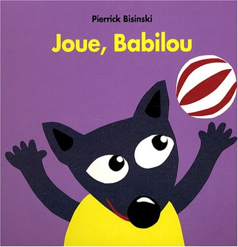Joue, Babilou, de Pierrick Bisinski | portada del libro