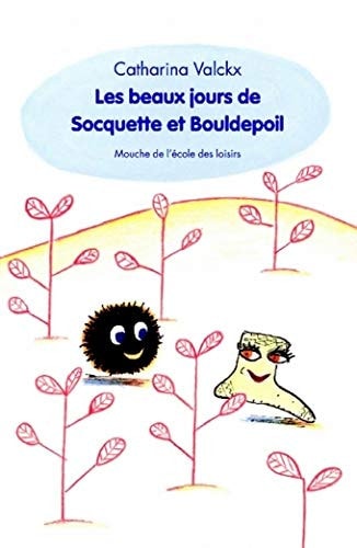 ES BEAUX JOURS DE SOCQUETTE ET, de Catharina Valckx | portada del libro