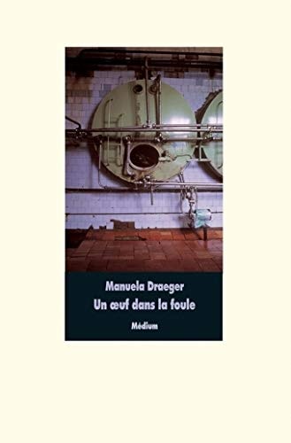 N OEUF DANS LA FOULE, de Manuela Draeger | portada del libro