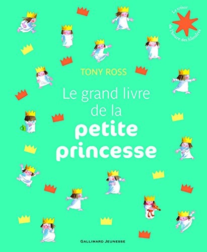 LE GRAND LIVRE DE LA PETITE PRINCESSE, de Tony Ross | portada del libro
