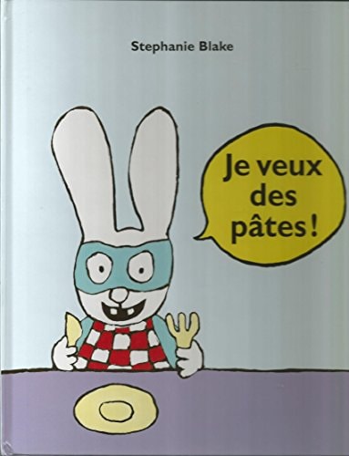 E VEUX DES PATES !, de Stephanie Blake | portada del libro