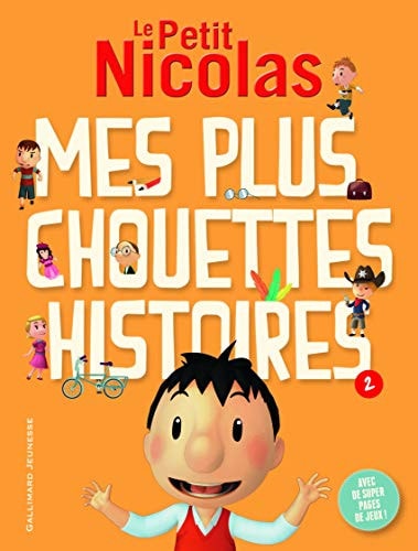 LE PETIT NICOLAS MES PLUS CHOUETTES HISTOIRES T2, de Emmanuelle Lepetit | portada del libro