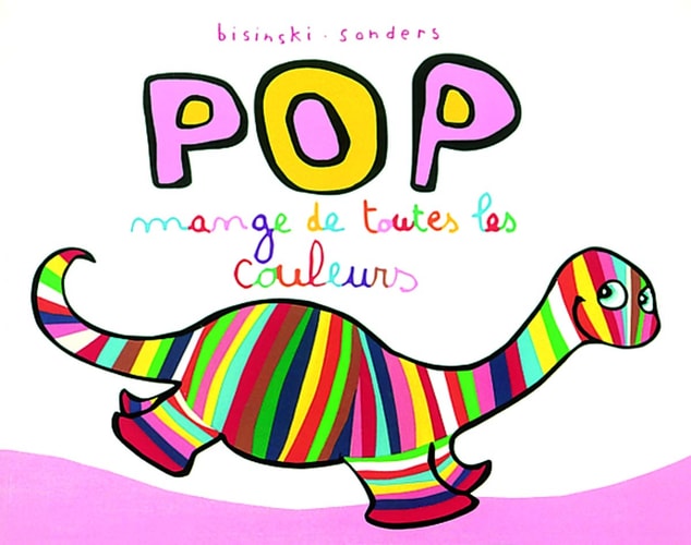 Pop mange de toutes les couleurs, de Pierrick Bisinski | portada del libro
