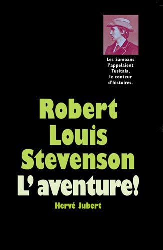 OBERT LOUIS STEVENSON L'AVENTURE !, de Hervé Jubert | portada del libro