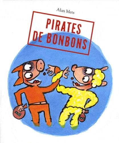 IRATES DE BONBONS, de Alan Mets | portada del libro
