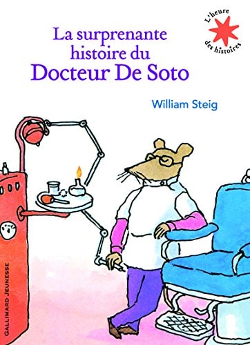 LA SURPRENANTE HISTOIRE DU DOCTEUR DE SOTO, de William Steig | portada del libro