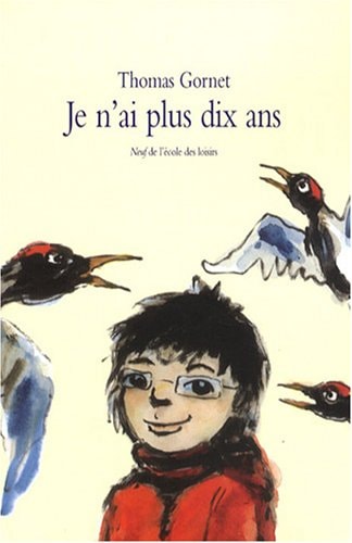 E N'AI PLUS DIX ANS, de Thomas Gornet | portada del libro