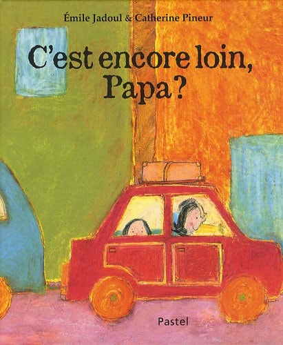 'EST ENCORE LOIN, PAPA ?, de Émile Jadoul | portada del libro