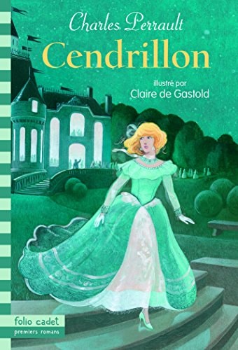 CENDRILLON OU LA PETITE PANTOUFLE DE VERRE, de Charles Perrault | portada del libro
