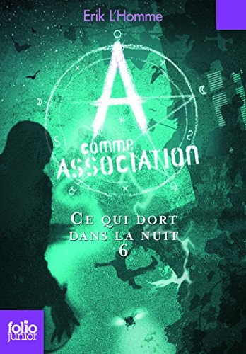 A COMME ASSOCIATION 6 CE QUI DORT DANS LA NUIT, de Erik L'Homme | portada del libro