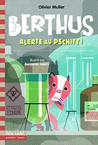 BERTHUS 4 ALERTE AU PSCHITT!, de Olivier Muller | portada del libro