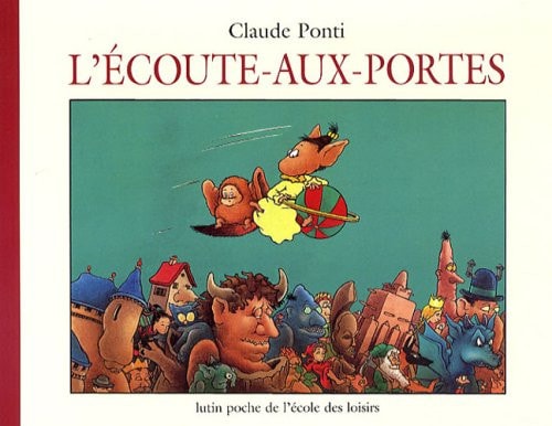 'ECOUTE-AUX-PORTES, de Claude Ponti | portada del libro