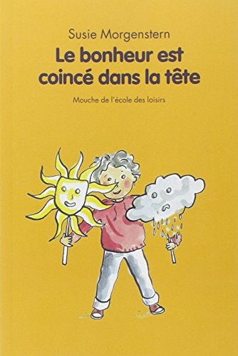E BONHEUR EST COINCE DANS LA TETE, de Susie Morgenstern | portada del libro