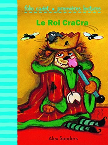 LE ROI CRACRA, de Alex Sanders (auteur jeunesse | portada del libro