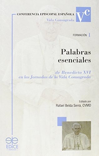 Palabras esenciales de Benedicto XVI en las Jornadas de la Vida Consagrada, de BENEDICTO | portada del libro