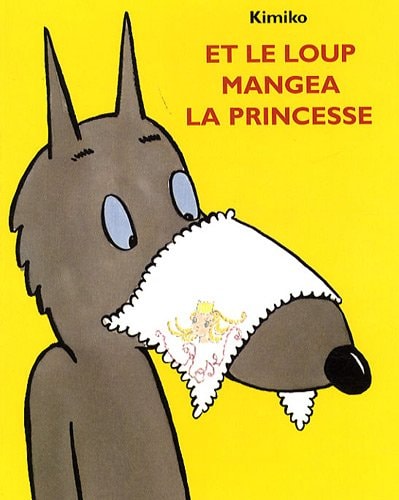 Et le loup mangea la princesse, de Kimiko | portada del libro