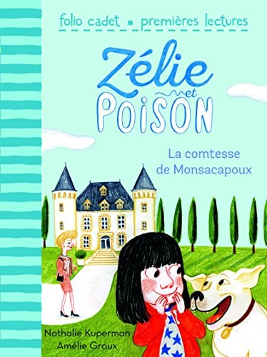 ZELIE ET POISON 2 LA COMTESSE DE MONSACAPOUX, de Nathalie Kuperman | portada del libro