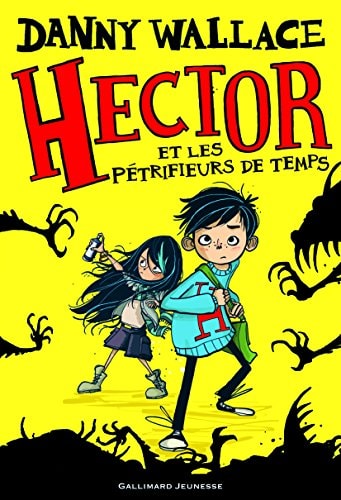 HECTOR ET LES PETRIFIEURS DE TEMPS, de Danny Wallace | portada del libro