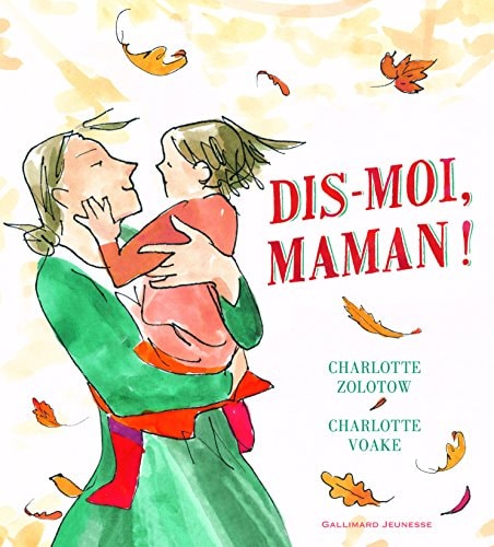 DIS-MOI MAMAN, de Charlotte Zolotow | portada del libro