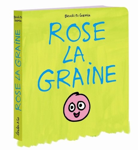 OSE LA GRAINE, de Bénédicte Guettier | portada del libro
