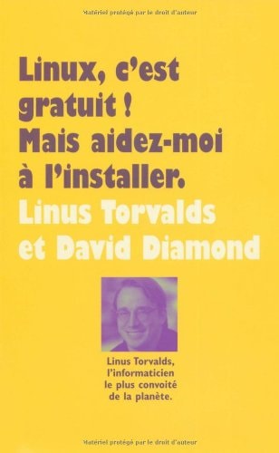 INUX, C'EST GRATUIT ! MAIS AIDEZ-MOI, de Linus Torvalds | portada del libro