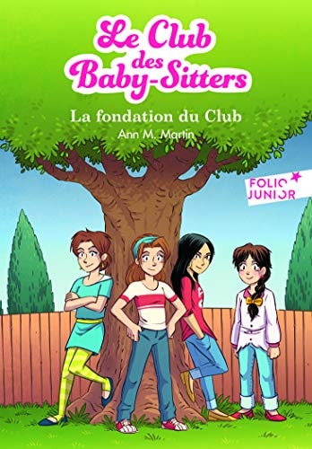 LE CLUB DES BABY-SITTERS- 0 . LA FONDATION DU CLUB, de Ann M. Martin | portada del libro