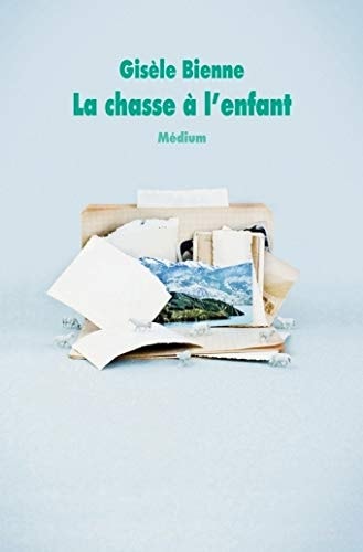 A CHASSE A L'ENFANT, de Gisèle Bienne | portada del libro