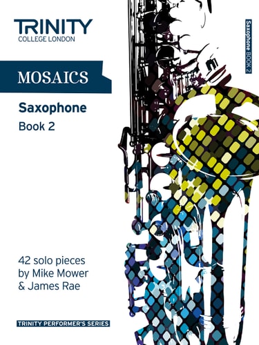 MOSAICS BOOK 2 SAXOPHONE, de Mike Mower | portada del libro