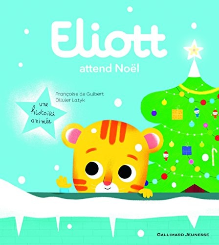 ELIOTT ATTEND NOEL, de Françoise de Guibert | portada del libro