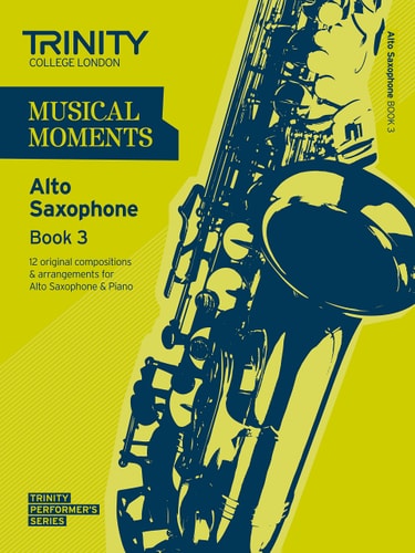 MUSICAL MOMENTS BOOK 3 ALTO SAX, de Trinity College London | portada del libro