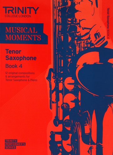 MUSICAL MOMENTS BOOK 4 TENOR SAX, de Trinity College London (approximately 1980- ) | portada del libro