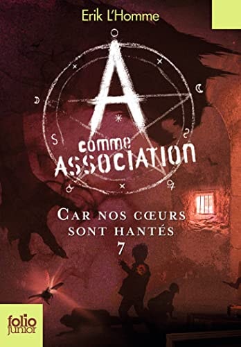 A COMME ASSOCIATION 7 CAR NOS COEURS SONT HANTES, de Erik L'Homme | portada del libro
