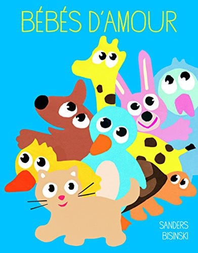BEBES D'AMOUR, de SANDERS#BISINSK | portada del libro
