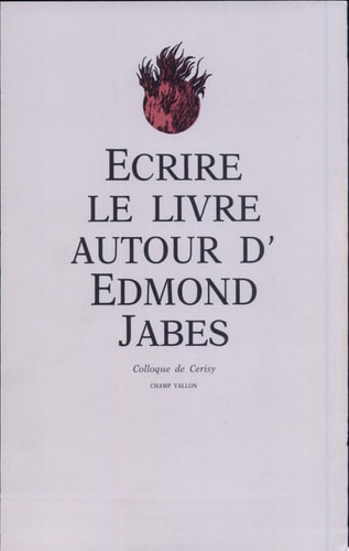 ECRIRE LE LIVRE AUTOUR EDMOND JABES, de Richard Howard Stamelman | portada del libro