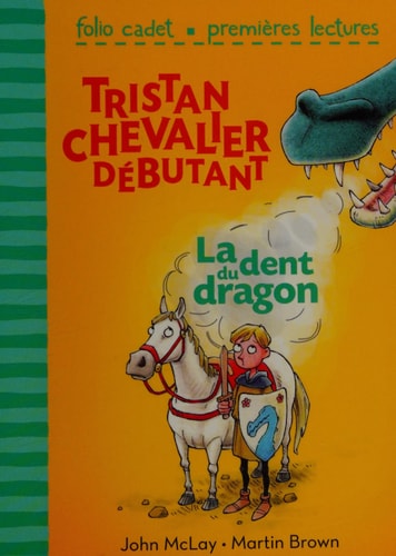 TRISTAN CHEVALIER DEBUTANT 1: LA DENT DU DRAGON, de John MacLay | portada del libro