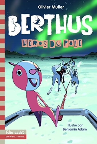 BERTHUS 5 HEROS DU POLE, de Olivier Muller | portada del libro