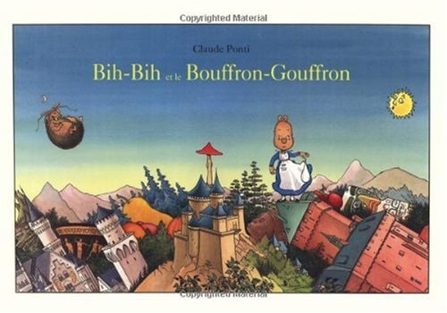 BIH-BIH ET LE BOUFFON GOUFFRON, de Claude Ponti | portada del libro