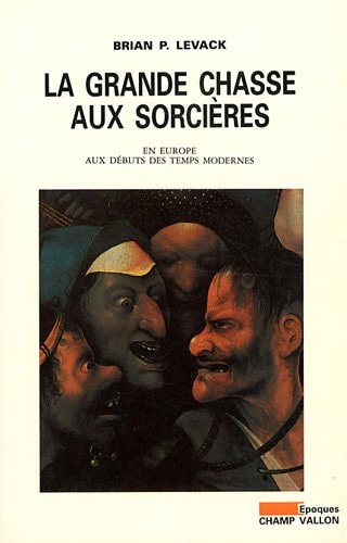 GRANDE CHASSE AUX SORCIERES (LA), de Brian P. Levack | portada del libro