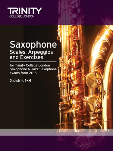 SAXOPHONE & JAZZ SAXOPHONE SCALES & ARPEGGIOS GRADES 1-8 FRO, de Trinity College London (approximately 1980- ) | portada del 