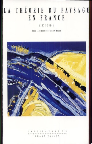 La Theorie Du Paysage en France (1974-1994)., de Alain Roger | portada del libro