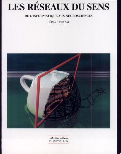 LES RESEAUX DU SENS, de Gérard Chazal | portada del libro