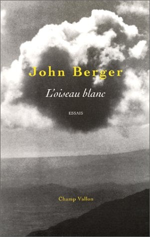 L'OISEAU BLANC, de John Berger | portada del libro