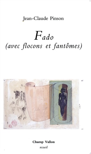 FADO (AVEC FLOCONS ET FANTOMES), de Jean-Claude Pinson | portada del libro